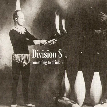 Something to Drink 3 by Division S - album cover