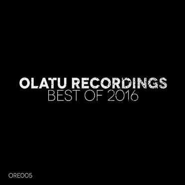 Olatu Recordings: Best of 2016 by Various Artists - album cover
