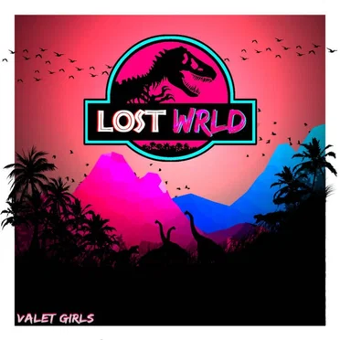 LOSTWRLD by Valet Girls - album cover