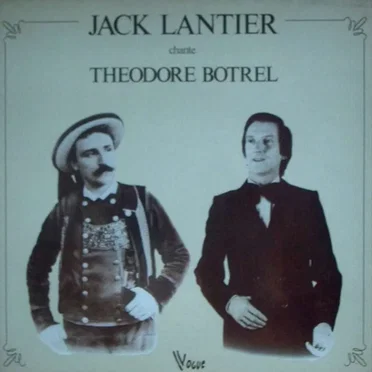 Jack Lantier chante Théodore Botrel