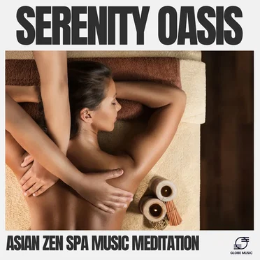 Serenity Oasis by Asian Zen Spa Music Meditation - album cover