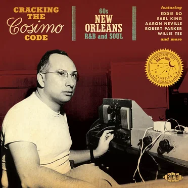 Cracking the Cosimo Code: 60s New Orleans R&B and Soul by Various Artists - album cover