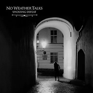 Undoing Defeat by No Weather Talks - album cover