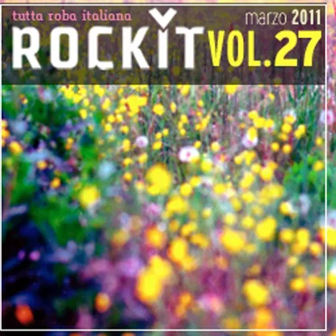 Rockit, Volume 27: Marzo 2011 by Various Artists - album cover
