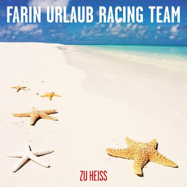 Zu heiß by Farin Urlaub Racing Team - album cover
