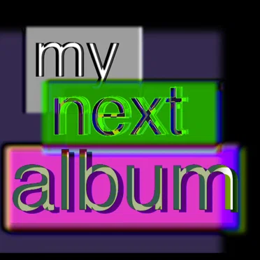 my next album