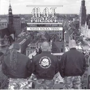 Nasza Walka Trwa! by M.A.T Project - album cover