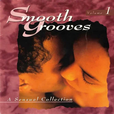 Smooth Grooves: A Sensual Collection, Volume 1 by Various Artists - album cover