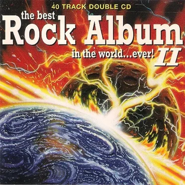 The Best Rock Album in the World… Ever! II by Various Artists - album cover