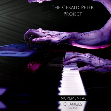 Incremental Changes, Pt. 1 by The Gerald Peter Project - album cover