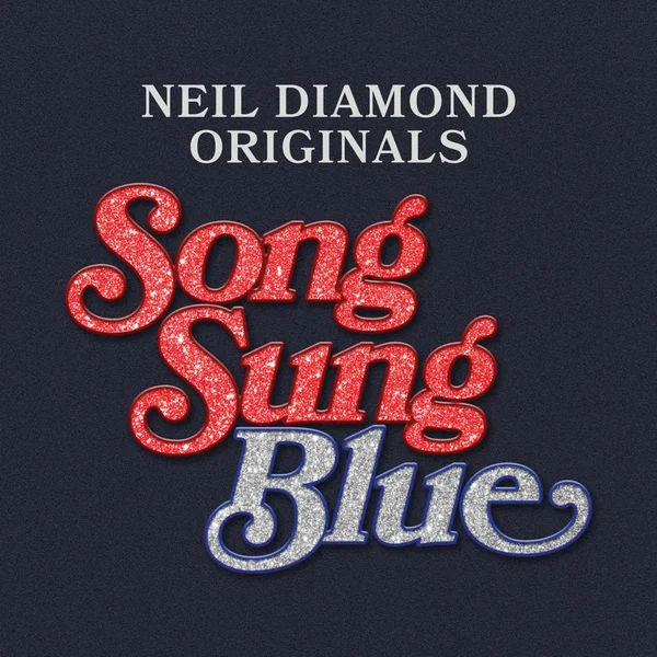 Song Sung Blue: Neil Diamond Originals