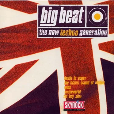 Big Beat, the New Techno Generation by Various Artists - album cover