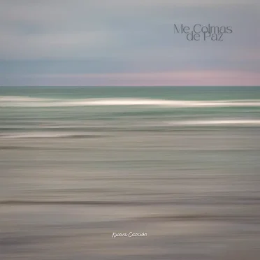 Me Colmas De Paz by Nueva Canción - album cover