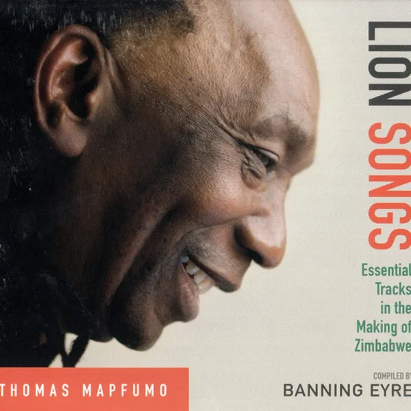Lion Songs: Essential Tracks in the Making of Zimbabwe