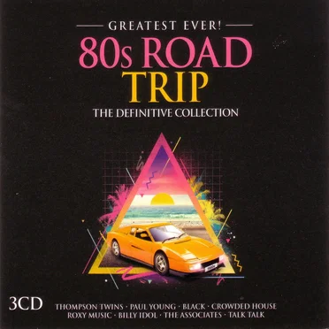 Greatest Ever 80’s Road Trip by Various Artists - album cover