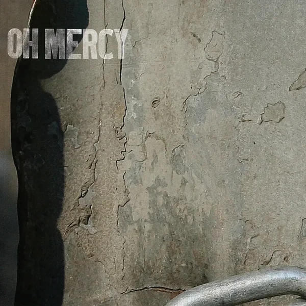 Oh Mercy