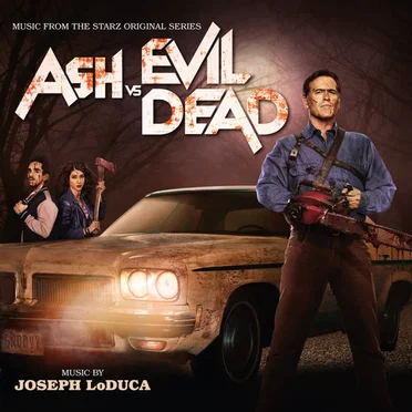 Ash Vs Evil Dead by Joseph LoDuca - album cover