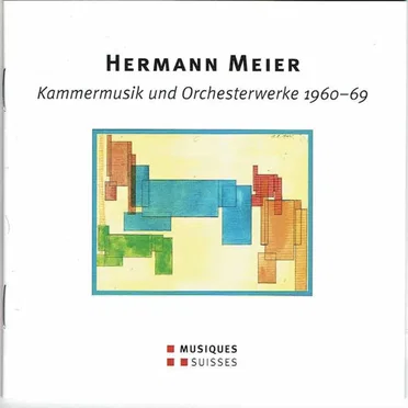 Kammermusik und Orchesterwerke 1960-69 by Hermann Meier - album cover