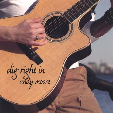 Dig Right In by Andy Moore - album cover