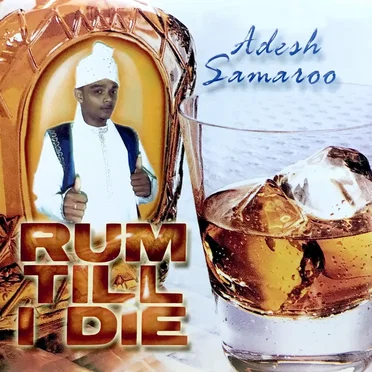Rum Till I Die by Adesh Samaroo - album cover