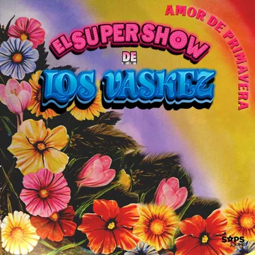 Amor de Primavera by El Súper Show de Los Váskez - album cover