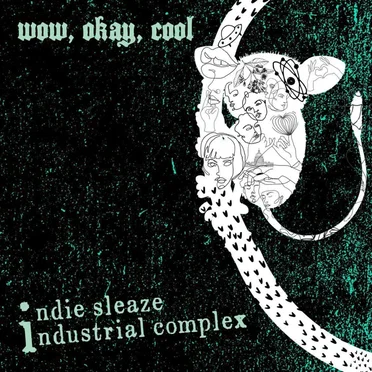 Indie Sleaze Industrial Complex