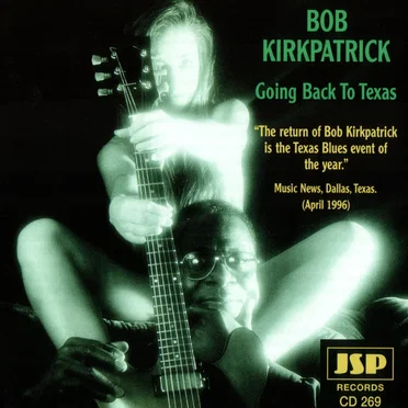 Going Back to Texas by Bob Kirkpatrick - album cover