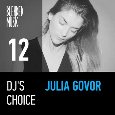 DJ’s Choice 12: Julia Govor by Julia Govor - album cover
