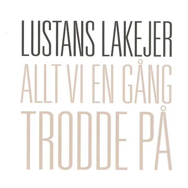 Allt vi en gång trodde på