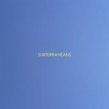 Subterraneans by Subterraneans - album cover