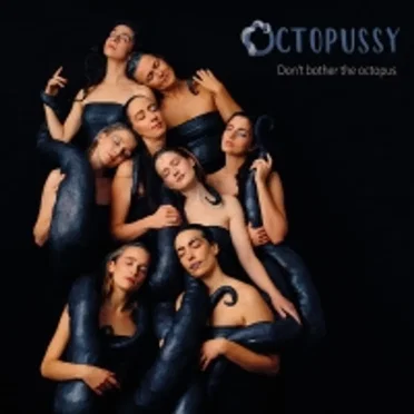 Don't Bother The Octopus by Octopussy - album cover