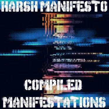 Compiled Manifestations by Harsh Manifesto - album cover