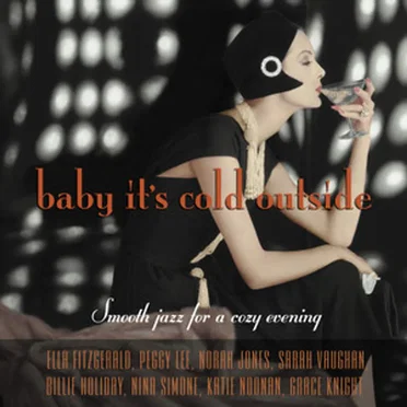Baby It's Cold Outside - Smooth Jazz for a Cozy Evening by Various Artists - album cover