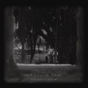 Translucence by All You've Seen - album cover