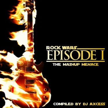 Rock Wars: Episode 1 by DJ Axcess - album cover