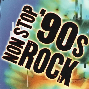 Non Stop ’90s Rock by Various Artists - album cover