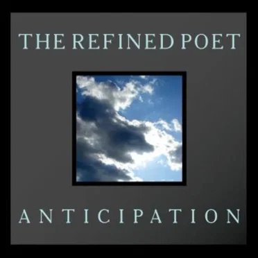 Anticipation by The Refined Poet - album cover