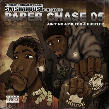 Paper Chase 05: Ain’t No 401k for a Hustler by Michael 5000 Watts - album cover