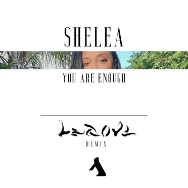 Sheléa – You Are Enough (LEGOVE remix)