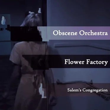 Oo!/Flower Factory-Salem's Congregation