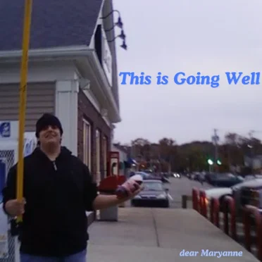 This is Going Well by Dear Maryanne - album cover