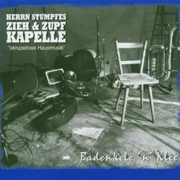 Badenkele 'n' Klee by Herrn Stumpfes Zieh & Zupf Kapelle - album cover