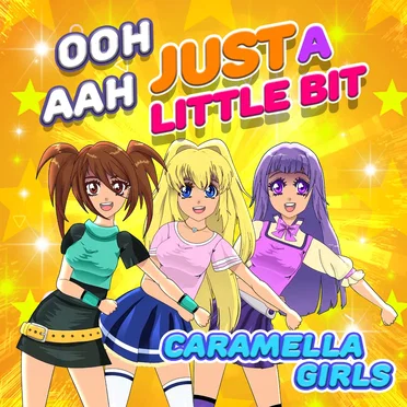 Ooh Aah Just a Little Bit by Caramella Girls - album cover