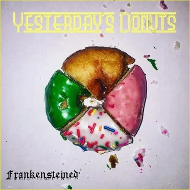Frankensteined by Yesterday's Donuts - album cover