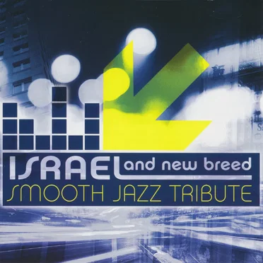 Smooth Jazz Tribute by Israel & New Breed - album cover