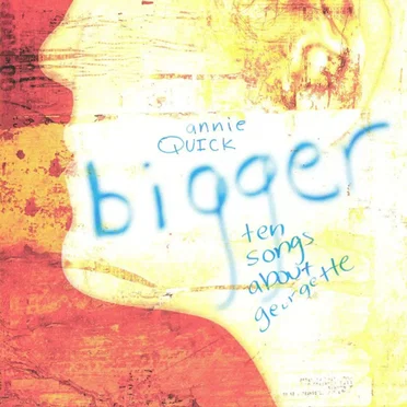 Bigger by Annie Quick - album cover