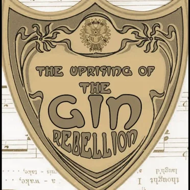 The Uprising of The Gin Rebellion