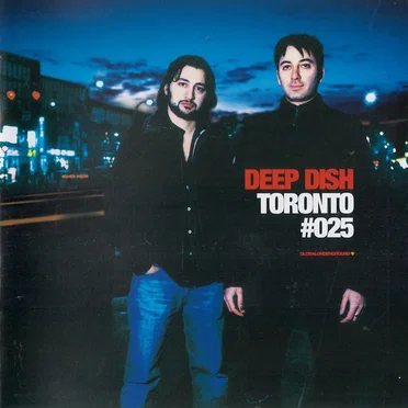Global Underground 025: Deep Dish in Toronto by Deep Dish - album cover