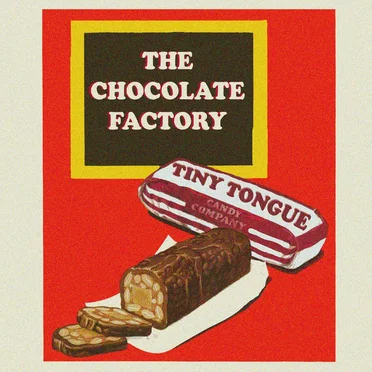 The Chocolate Factory by Tiny Tongue - album cover