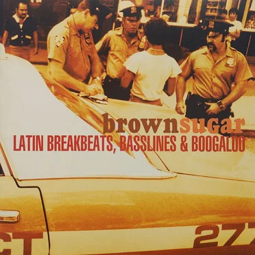 Brown Sugar: Latin Breakbeats, Basslines & Boogaloo by Various Artists - album cover